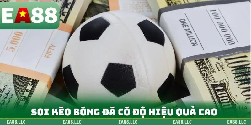 Soi kèo bóng đá có độ hiệu quả cao